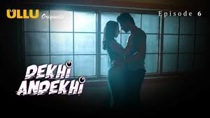 Dekhi Andekhi Dekhi Andekhi